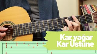 Kar Yağar Kar Üstüne - Gitar TAB Fingerstyle