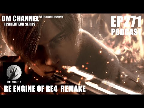 สปอยเรสซิเดนท์ EP271 : ประวัติ RE Engine กับ Resident Evil 4 Remake (2023) by DM CHANNEL