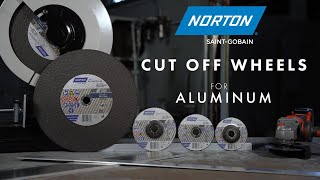 Aluminum Cutting Made Easy with Norton Cut Off Wheels for ALU