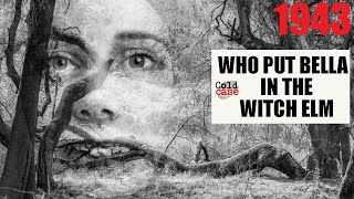 Vintage Unsolved Crime - Who Put Bella Down The Wych Elm? -