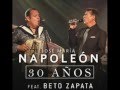 30 AÑOS-NAPOLEON FEAT BETO ZAPATA