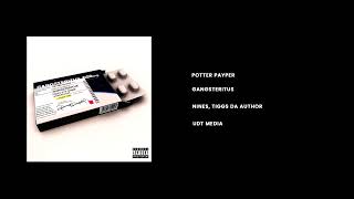 Video thumbnail of "Potter Payper - Gangsteriuts Part 2 ft. Nines & Tiggs Da Author"