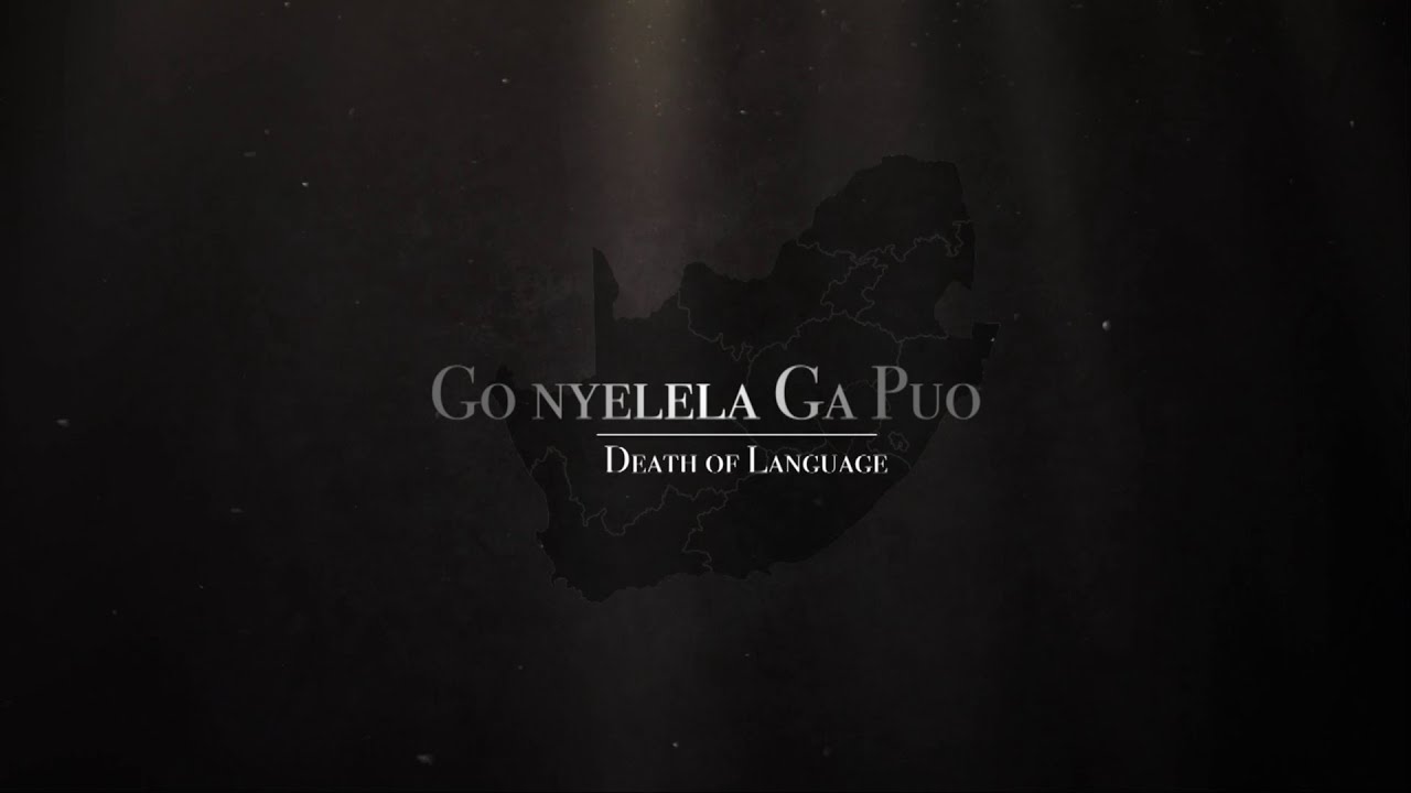 Go Nyelela Ga Puo| Death Of Language [Official Trailer]
