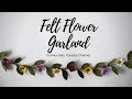 How to Make Felt Flower Garland