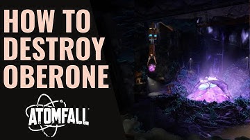 How to Destroy OBERON in Atomfall