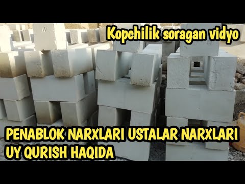 PENABLOK NARXLARI USTA NARXLARI UY QURISH KOCHILIK SORAGAN VIDYO