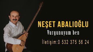 Neşet Abalıoğlu Vurgunuyum Ben Resimi