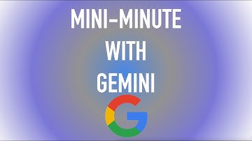 Mini-Minute with Gemini: Using Google Docs