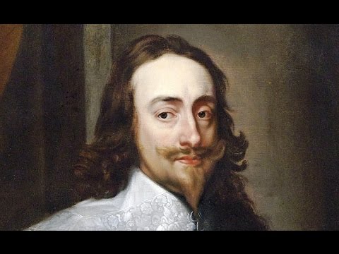 King Charles I (1600-1649) - Pt 1/3