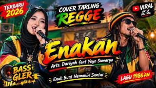 COVER TARLING REGGE - ENAKAN - HJ DARIYAH FEAT YOYO SUWARYO