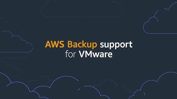 AWS Backup Support for VMware Workloads | Amazon Web Services