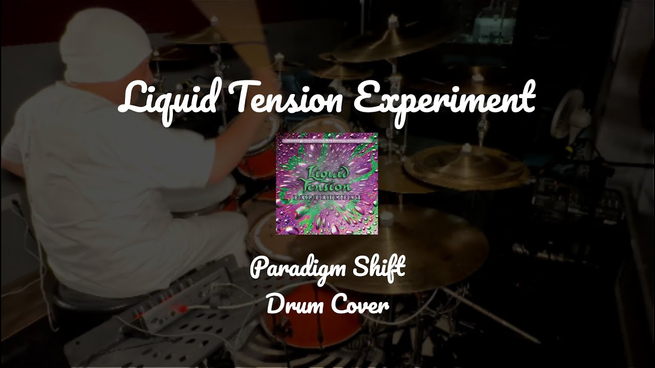 Liquid Tension Experiment - Paradigm Shift (Drum Cover)