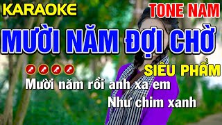 ✔MƯỜI NĂM ĐỢI CHỜ Karaoke Tone Nam ( SIÊU PHẨM ) - Tình Trần Organ