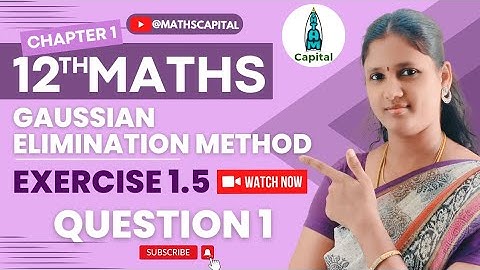 Exercise 1.5 Question 1 Class 12 Maths Chapter 1 Ex 1.5 1st Sum Gaussian Elimination Method Ex1.5 q1