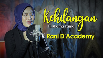Rhoma Irama - Kehilangan (Covered by Rani DÁcademy || Diatena)
