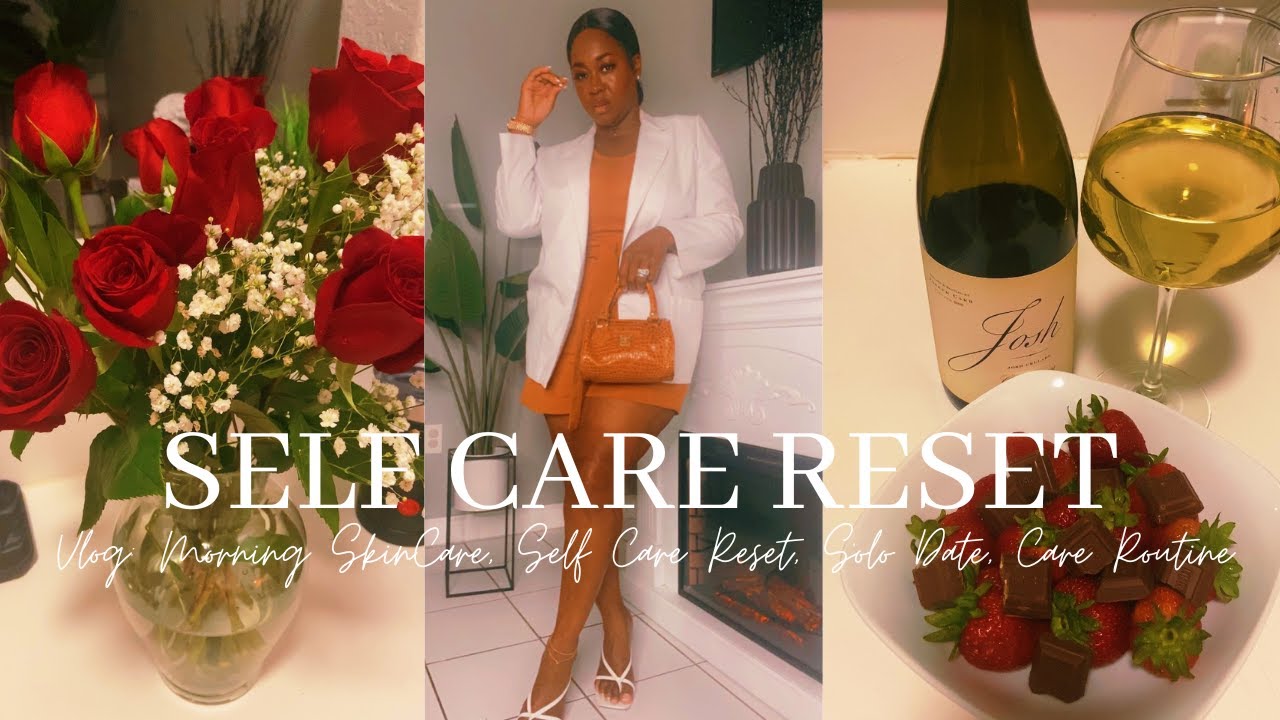 SELF CARE RESET My Morning Skincare Routine Solo Date How I Take self-care-reset-my-morning-skincare-routine-solo-date-how-i-take