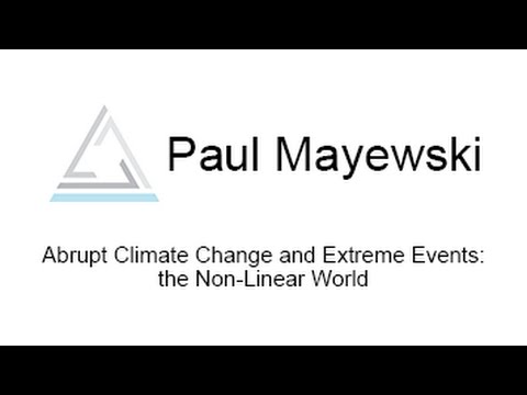 Abrupt Climate Change and Extreme Events : Prof Paul Mayewski (September 2016)
