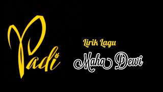 Padi - Maha Dewi - Lirik