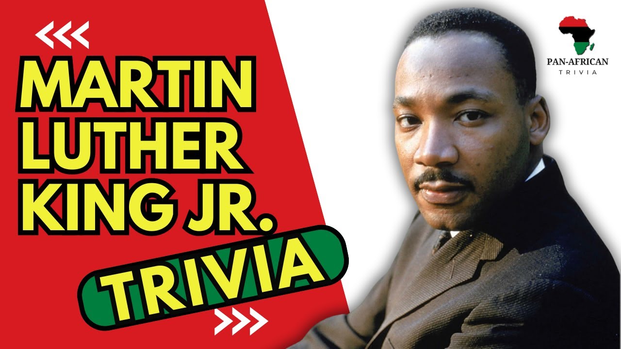 Test Your Knowledge Martin Luther King Jr. Trivia Challenge! YouTube