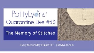 Pattys Quarantine Live #13 - The Memory of Stitches