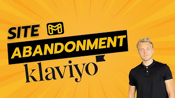 How to setup a Site Abandonment flow in Klaviyo