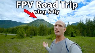 FPV Road Trip Continued : The Next Mountain Valley