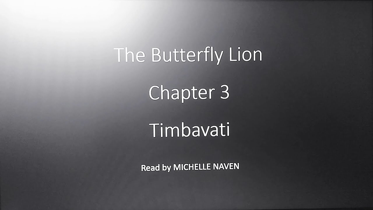 The Butterfly Lion Chapter 3 YouTube