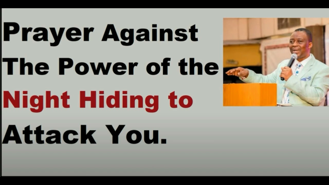 Prayer Against The Power of the Night Hiding to Attack You || Dr. D .K Olukoya