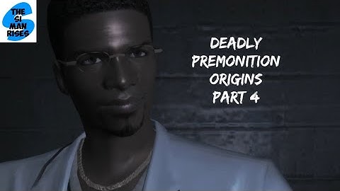 DEADLY PREMONITION ORIGINS - Ushah Johnson - Walkthrough Part 4