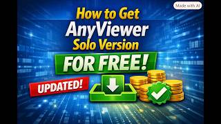 How to Get AnyViewer Solo Version for Free Updated