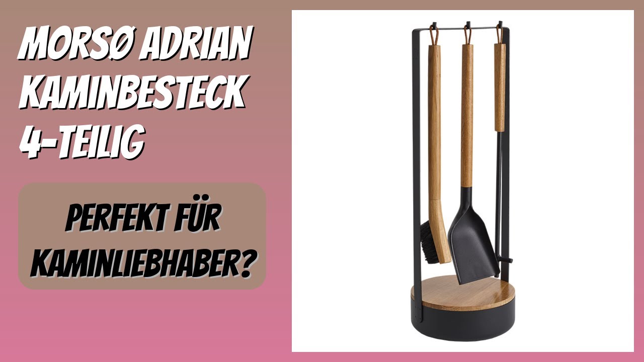 BEWERTUNG (2025): Morsø Adrian Kaminbesteck 4-teilig. Infos