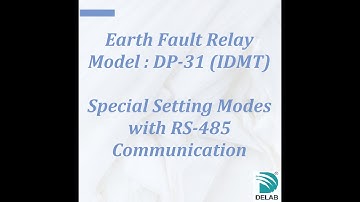 DP-31 (IDMT) Earth Fault Relay (Special Setting Modes with RS-485 Communication)