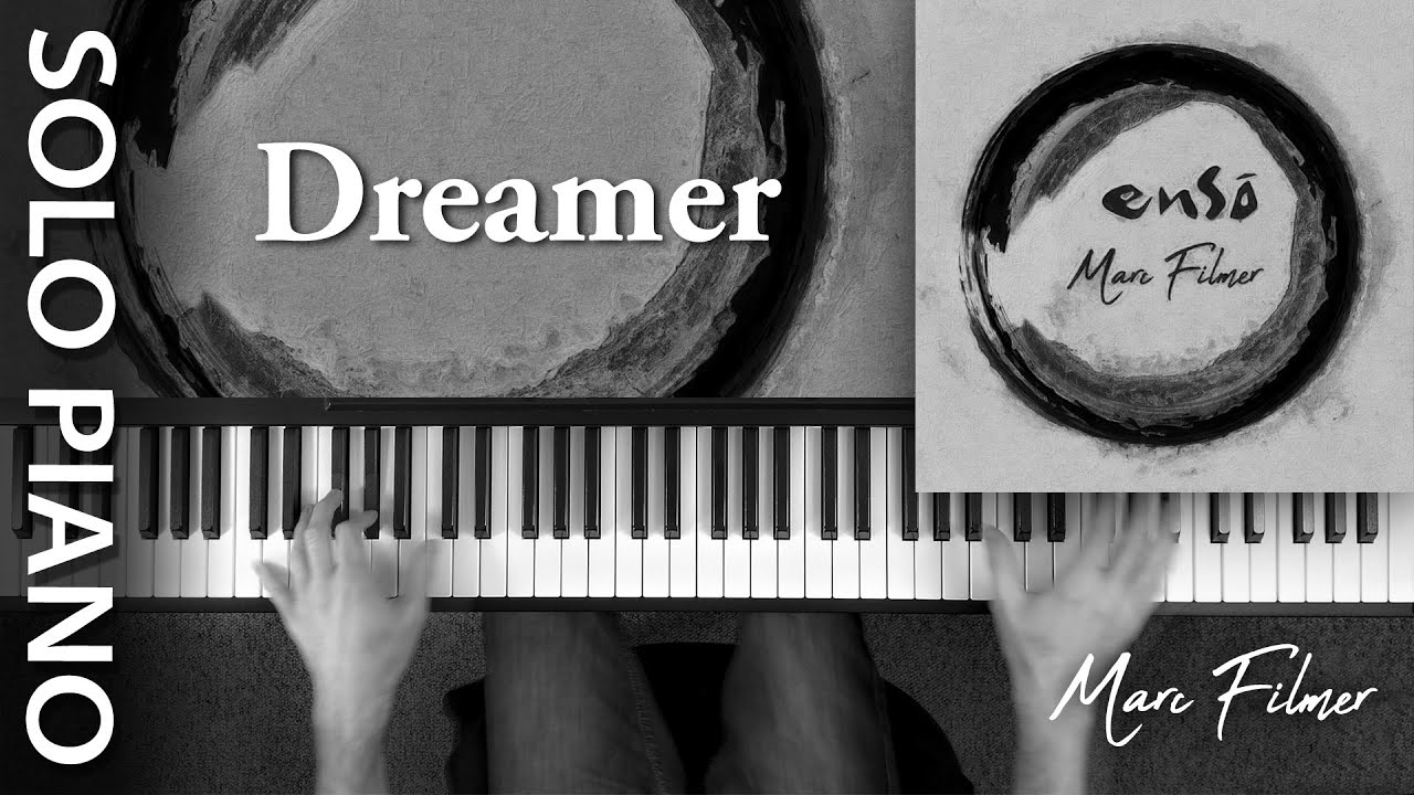 "Dreamer" By Marc Filmer  |  Solo Piano - Music Video