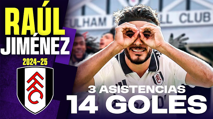 TODOS los GOLES y ASISTENCIAS de Raúl Jiménez con Fulham en la Temporada 2024-25 🐺