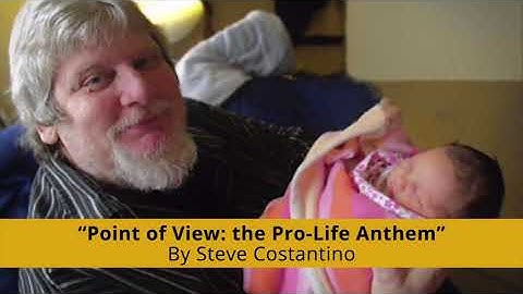 Point of View: the Pro-Life Anthem