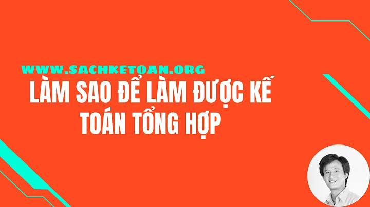 Tài liệu thực hành kế toán tổng hợp năm 2024