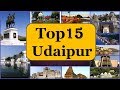 Udaipur Tourism | Famous 15 Places to Visit in Udaipur Tour