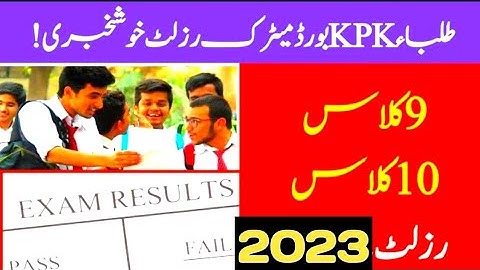 kpk board matric result 2023 - kpk board 10th class result 2023 - Peshawar board matric result 2023
