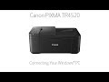 Canon PIXMA TR4520 - Connecting Your Windows PC