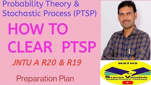 HOW TO CLEAR PTSP (Probability Theory & Stochastic Process)@VATAMBEDUSRAVANKUMAR