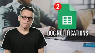 How to enable notifications when collaborators make a change in a Google Sheets file