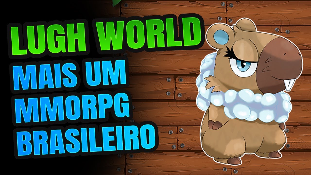 LUGH WORLD - MAIS UM MMORPG BRASILEIRO 