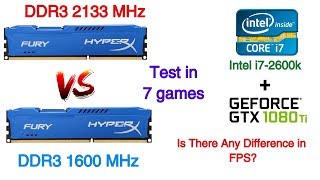 Caroline grafisk ufravigelige DDR3 2133 MHz vs DDR3 1600 MHz RAM 16GB Featuring GTX 1080 Ti and Intel i7  2600k - YouTube