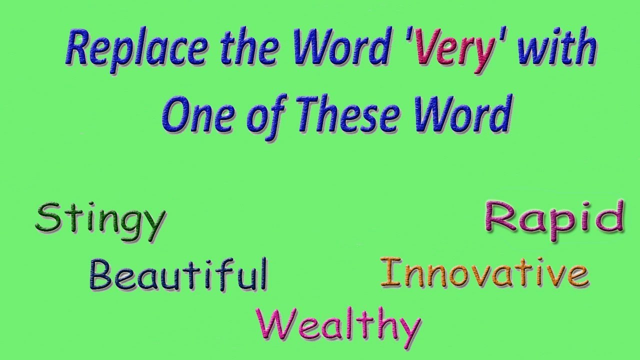 Words to Use Instead of 'Very' part-3 | Avoid Using The Word 'Very' - YouTube