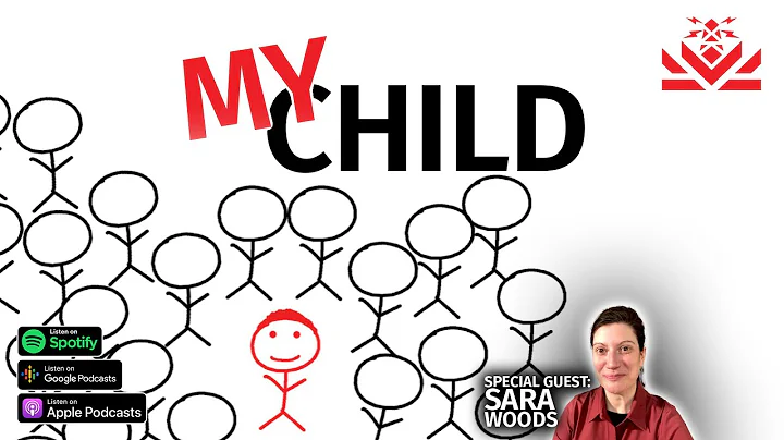 My Child | Guest: Sara Woods
