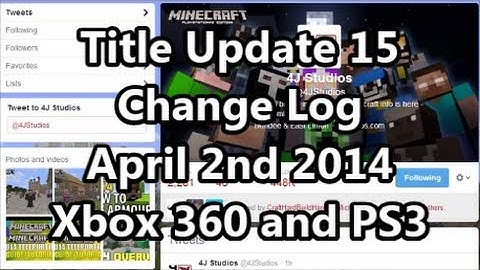 Minecraft - (Xbox 360 and PS3) Title Update 15 Change Log - (April 2nd 2014)
