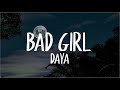 Daya Bad Girl Lyrics Daya Bad Girl Lyrics