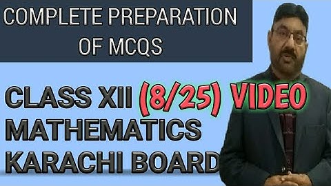 Complete preparation of MCQs | (8/25)Video, Chapter # 7,8 | Mathematics | Class XII , Sindh Board