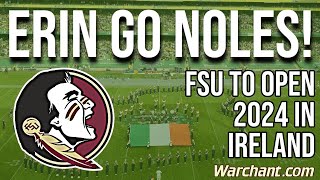 FSU Football | Florida State to Open 2024 Season in Ireland vs Georgia Tech | Warchant TV #FSU