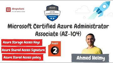 [Arabic] Azure Administrator (AZ-104) | Storage Access Keys | SAS | Stored Access Policy | Part2